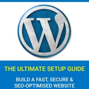 how to develop a wordpress website - ultimate wordpress setup guide front cover