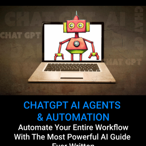 chatGPT AI agents & automation - the most powerful AI guide ever written